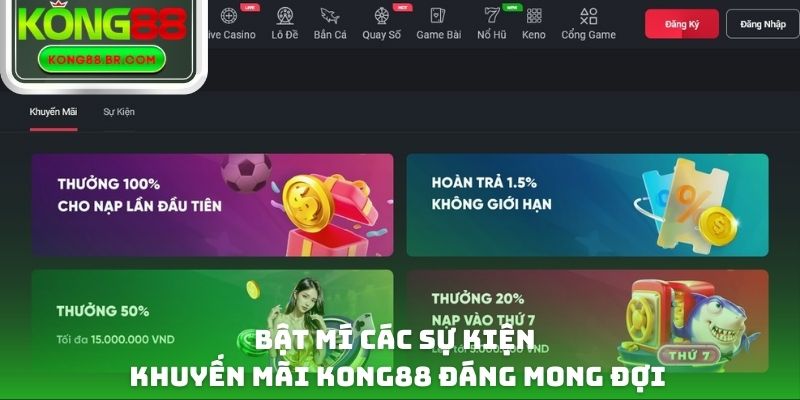 Bật mí các sự kiện khuyến mãi Kong88 đáng mong đợi