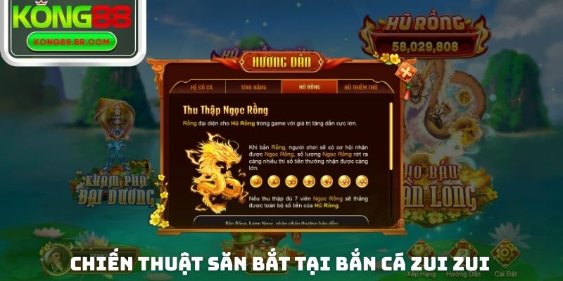 Chiến thuật săn bắt tại bắn cá Zui Zui