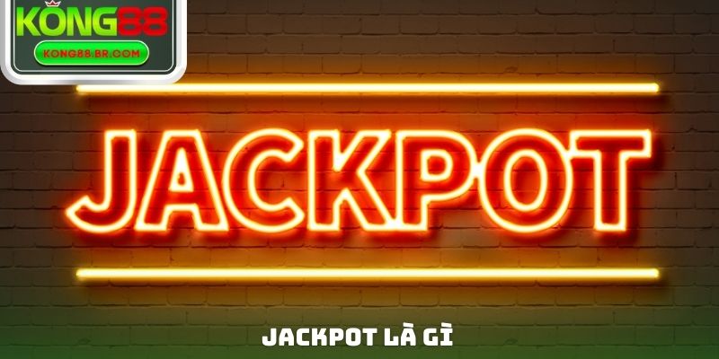 Jackpot Là Gì