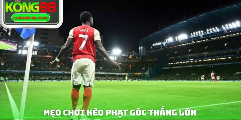 Mẹo đặt cược phạt góc đảm bảo thắng lớn cho tân binh