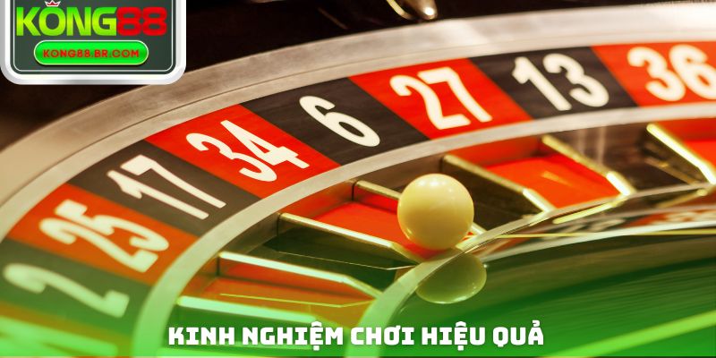 Kinh nghiệm chơi hiệu quả