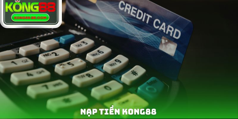 Nạp tiền Kong88