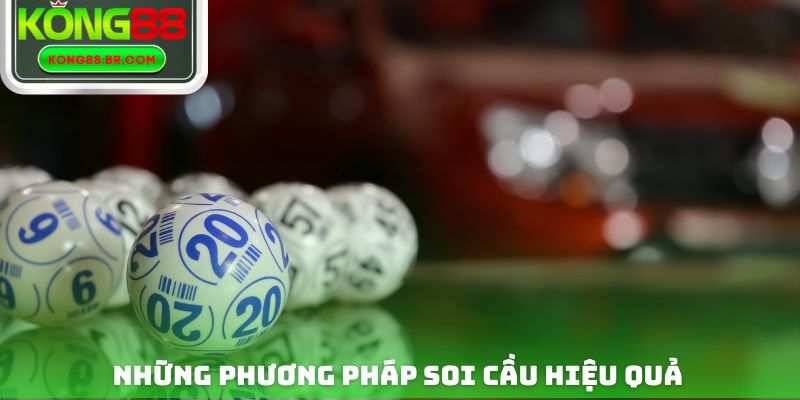 Những phương pháp soi cầu hiệu quả khi tham gia chơi lô đề
