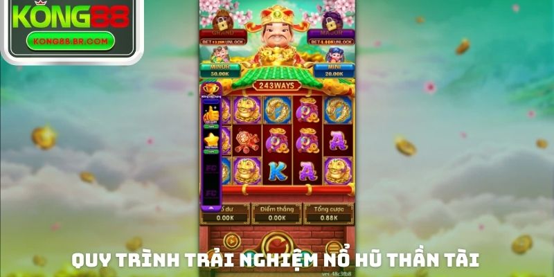 Quy trình trải nghiệm nổ hũ Thần Tài