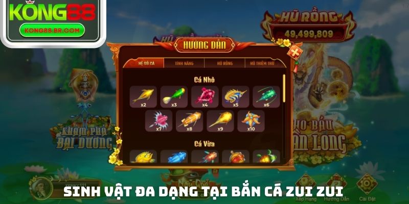 Sinh vật đa dạng tại bắn cá Zui Zui