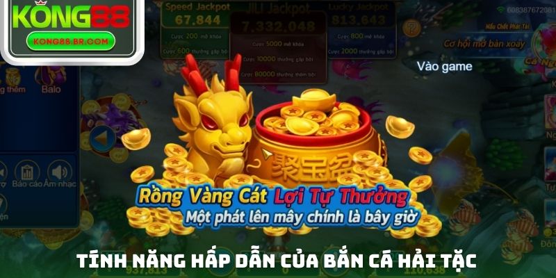 Tính năng hấp dẫn của bắn cá Hải Tặc