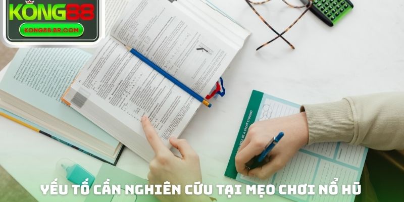 Yếu tố cần nghiên cứu tại mẹo chơi nổ hũ